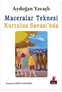 Maceralar Teknesi Kurtuluş Savaşı'nda 