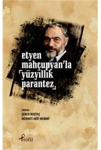 Etyen Mahçupyan'la Yüzyılllık Parantez