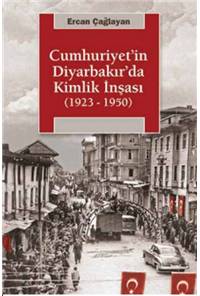 Cumhuriyet'in Diyarbakır'da Kimlik İnşası