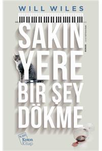 Sakın Yere Bir Şey Dökme