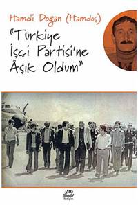"Türkiye İşçi Partisi'ne Aşık Oldum"