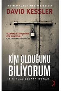 Kim Olduğunu Biliyorum