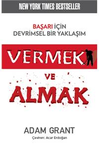 Başarı İçin Devrimsel Bir Yaklaşım: Vermek ve Almak