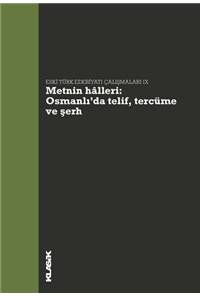 Metnin Halleri : Osmanlı'da Telif, Tercüme ve Şerh