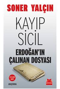 Kayıp Sicil: Erdoğan'ın Çalınan Dosyası