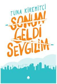 Sonun Geldi Sevgilim