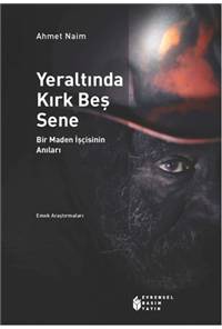 Yeraltında Kırk Beş Sene