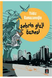 Şehrin gizli Öznesi 