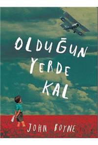 Olduğun Yerde Kal
