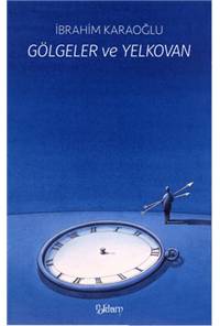 Gölgeler ve Yelkovan