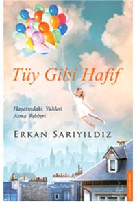 Tüy Gibi Hafif 