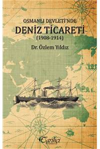Osmanlı Devleti'nde Deniz Ticareti (1908 - 1914)