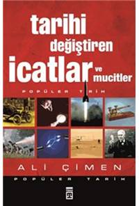 Tarihi Değiştiren İcatlar ve Mucitler