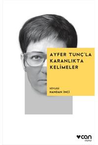 Ayfer Tunç'la Karanlıkta Kelimeler