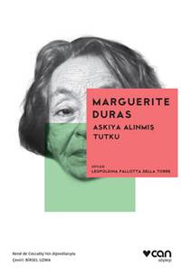 Marguerite Duras Askıya Alınmış Tutku