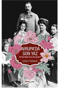 Avrupa'da Son Yaz - 1914'teki Büyük Savaşı Kim Başlattı?