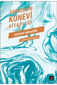 Sadreddin Konevi Kitaplığı - Tasavvuf Metafiziği