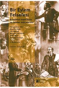 Bir Eylem Felsefesi - Komünist Manifesto ve İktidar Mücadelesi
