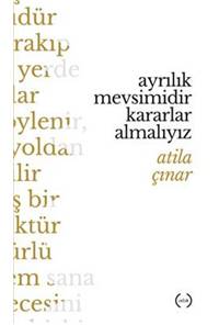 Ayrılık Mevsimidir Kararlar Almalıyız