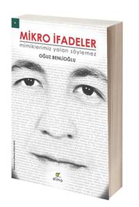 Mikro İfadeler - Mimiklerimiz Yalan Söylemez