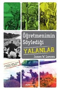 Öğretmenimin Söylediği Yalanlar - Amerikan Resmi Tarih Tezinin Oluşumu