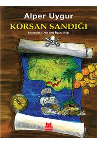 Korsan Sandığı - Korsanlara Dair 1001 İlginç Bilgi