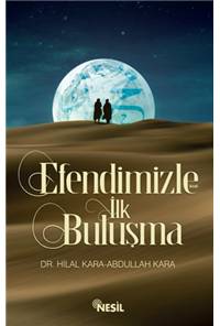 Efendimizle İlk Buluşma