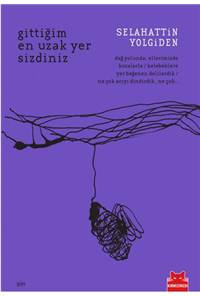 Gittiğim En Uzak Yer Sizdiniz