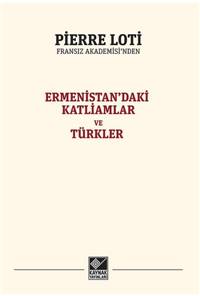 Ermenistan’daki Katliamlar ve Türkler
