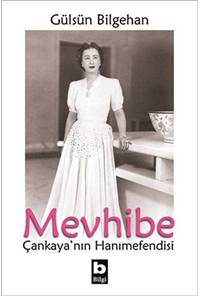 Mevhibe - Çankaya'nın Hanımefendisi