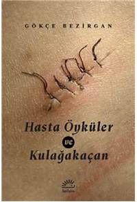 Hasta Öyküler ve Kulağakaçan