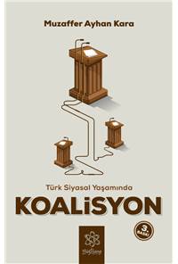 Türk Siyasal Yaşamında Koalisyon  