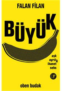 Falan Filan Büyük Aşk Ayrılık İhanet Seks