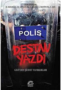 Polis Destan Yazdı - Gezi’den Şiddet Tanıklıkları