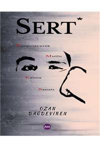 Sert - Sorgulayarak Mutlu Kalma Sanatı