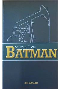 Yüz Yüze Batman Tarihi