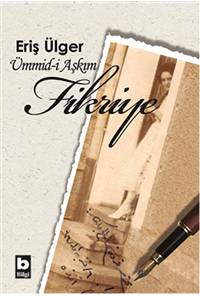 Ümmid-i Aşkım Fikriye