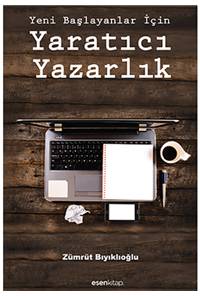  Yeni Başlayanlar İçin Yaratıcı Yazarlık