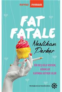 Fat Fatale