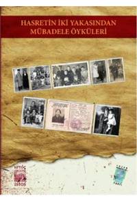 Hasretin İki Yakasından Mübadele Öyküleri