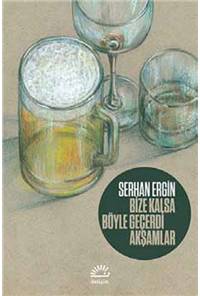 Bize Kalsa Böyle Geçerdi Akşamlar