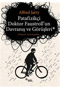 Patafizikçi Doktor Faustroll'un Davranış ve Görüşleri