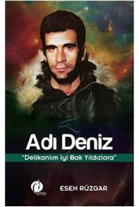 Adı Deniz - Delikanlım İyi Bak Yıldızlara