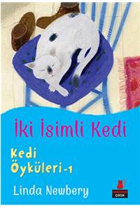 İki İsimli Kedi - Kedi Öyküleri 1