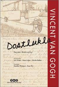 Dostlukla - Seçme Mektuplar Vincent Van Gogh