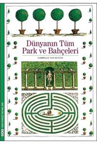 Dünyanın Tüm Park ve Bahçeleri