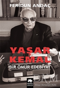 "Yaşar Kemal - Bir Ömür Edebiyat"