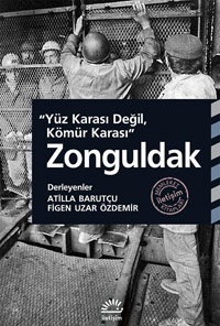 “Yüz Karası Değil, Kömür Karası” Zonguldak