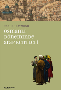 Osmanlı Döneminde Arap Kentleri