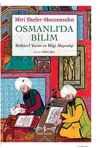 Osmanlı’da Bilim: Kültürel Yaratı ve Bilgi Alışverişi
